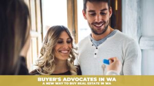 Buyer's Advocates in WA A New Way to Buy Real Estate in WA