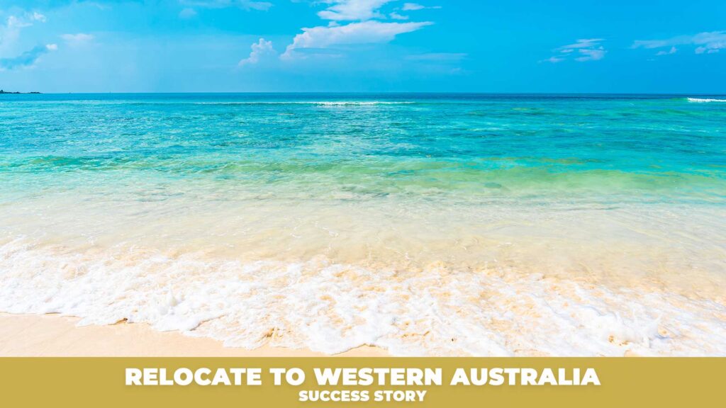 Relocate to Western Australia Success Story