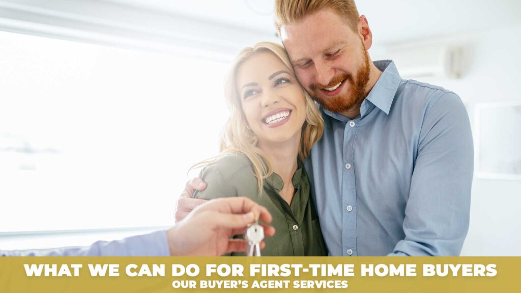What we can do for first time home buyers with our buyers agent services