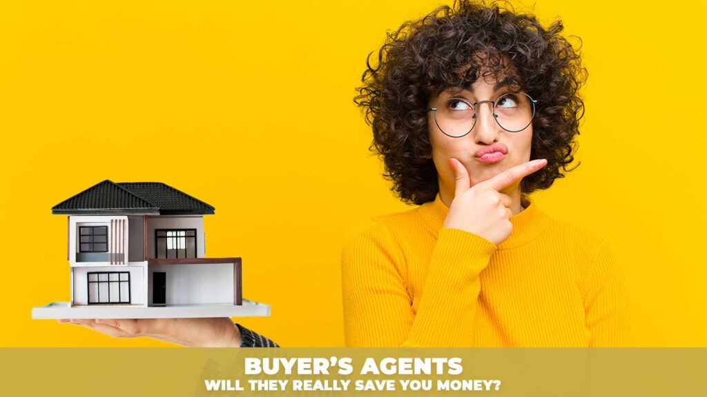 Buyers agents-Will they save you money